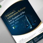 Pakistan’s Arbitration reform booklet featuring the key features of the Draft Arbitration Act 2024 with scales of justice symbolizing Arbitration